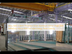 ورق آینه آلومینیومی نقره ای آلیاژ 1085 با ضخامت 0.4 میلی متر و انعکاس بالای 96٪ برای ساخت پنل های انرژی خورشیدی